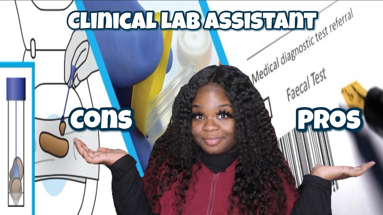 PROS AND CONS OF A CLINICAL LAB ASSISTANT | Lab Processor