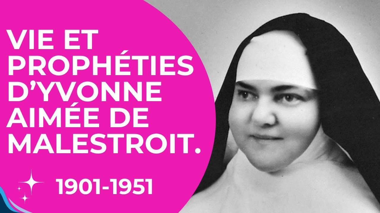 Vie extraordinaire de Mère Yvonne Aimée de Malestroit et ses prophéties.