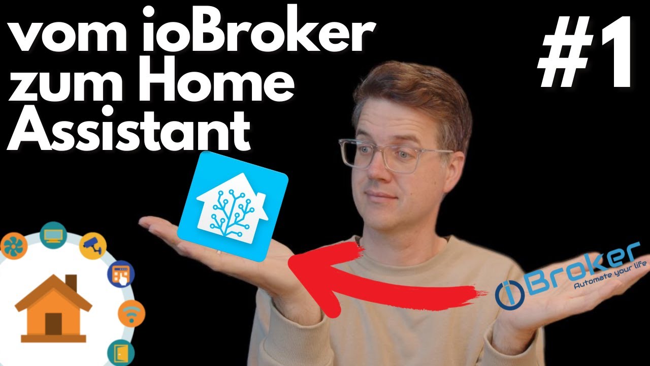 Home Assistant #1: Umzug vom ioBroker | verdrahtet.info [4K]
