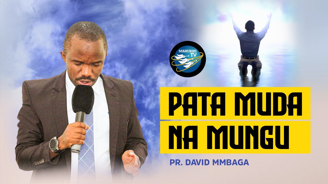 (OFFICIAL VIDEO) PATA MUDA NA MUNGU | PR. DAVID MMBAGA