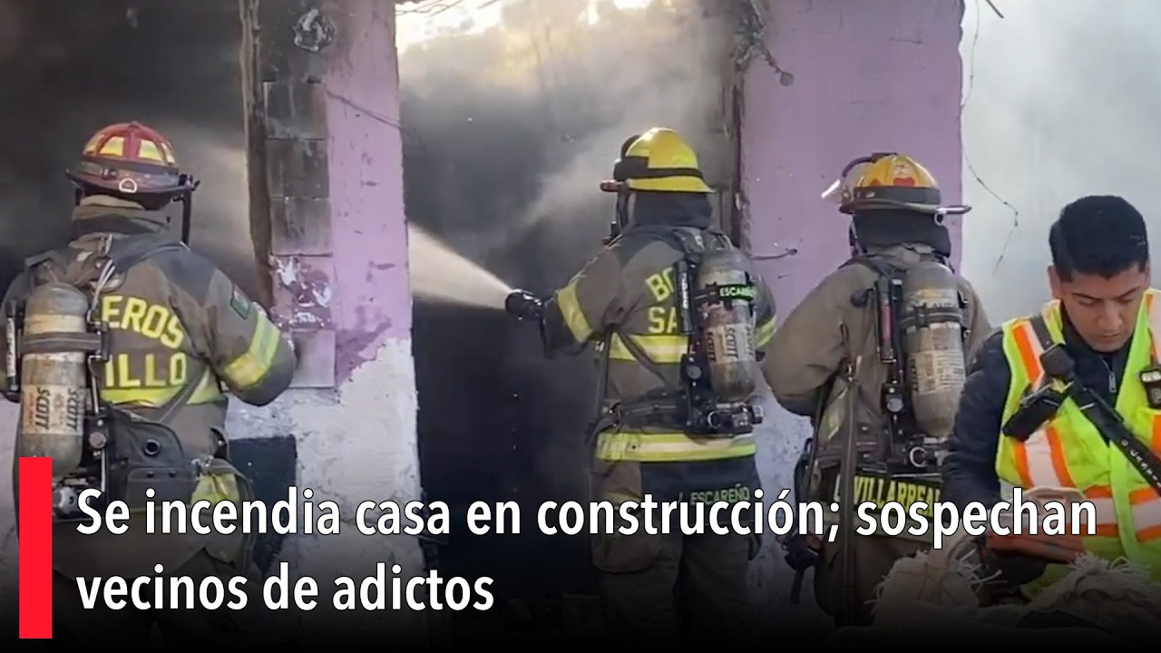 Se incendia casa en construcción; sospechan vecinos de adictos