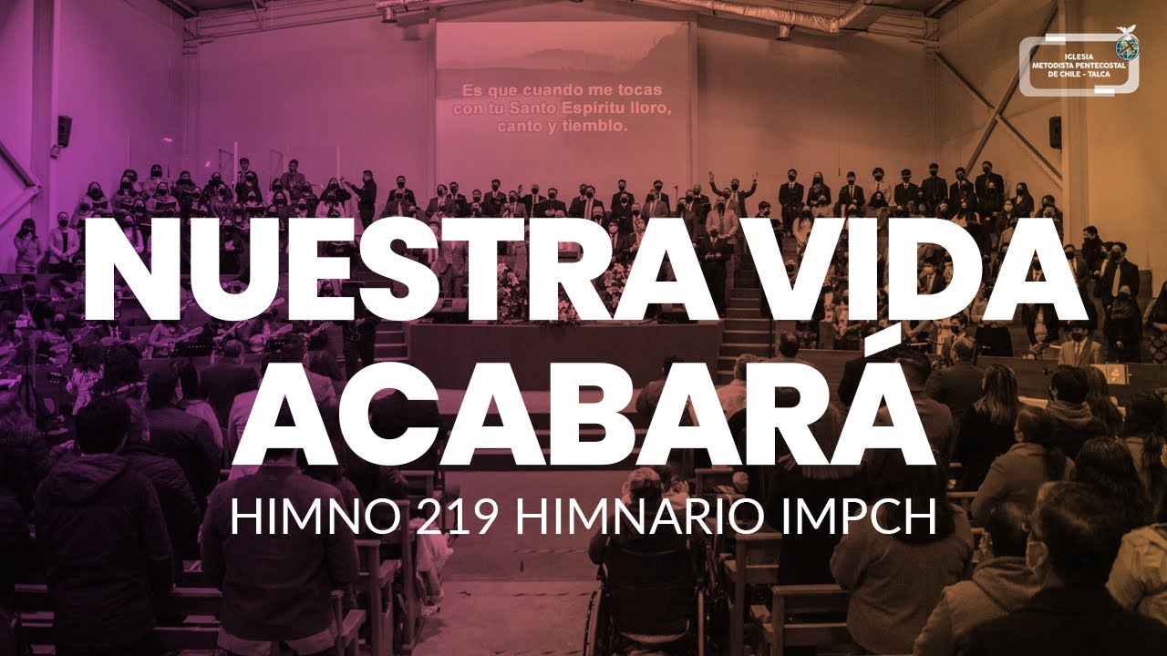Himno 219 | Himnario | Nuestra vida acabará