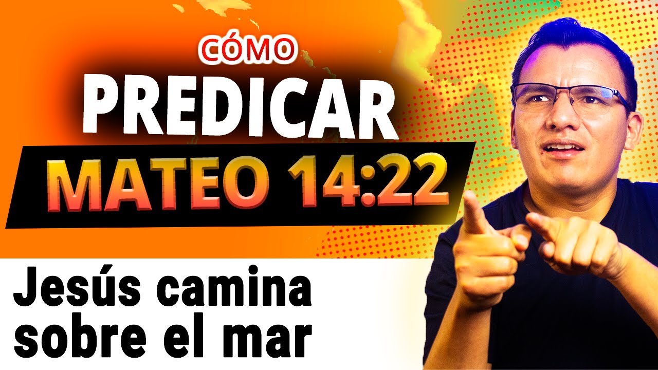 🔥Cómo Predicar  Mateo 14:22-32 || Bosquejo 