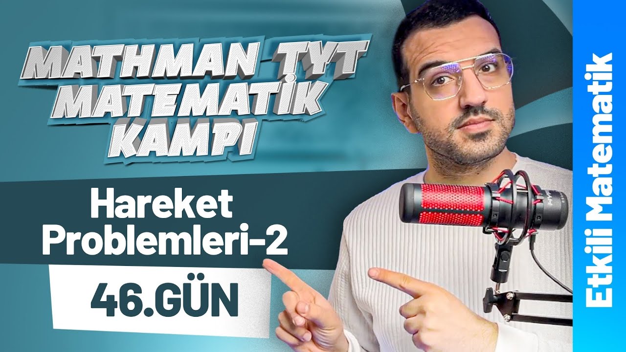 Hareket Problemleri-2 Etkili MatematikI Mathman TYT Matematik Kampı I 46. Gün I #yks2026