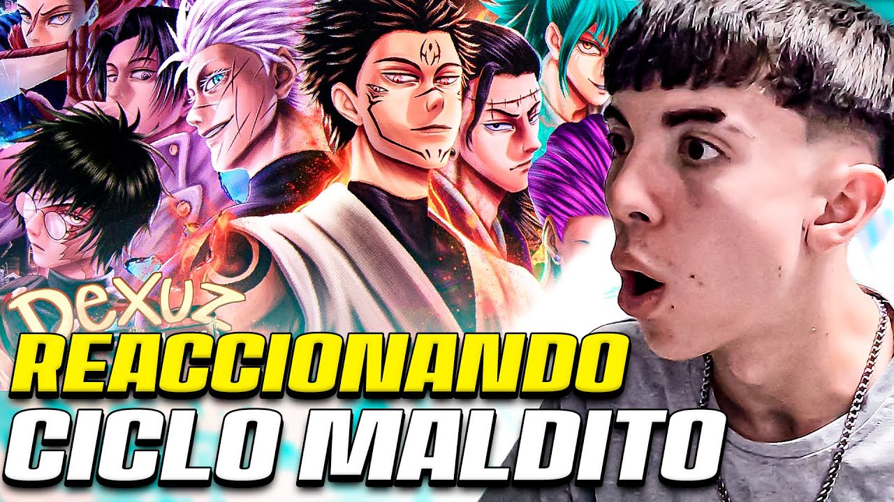 REACCIONANDO AL RAP DEL CICLO MALDITO| JUJUTSU KAISEN| DEXUZ