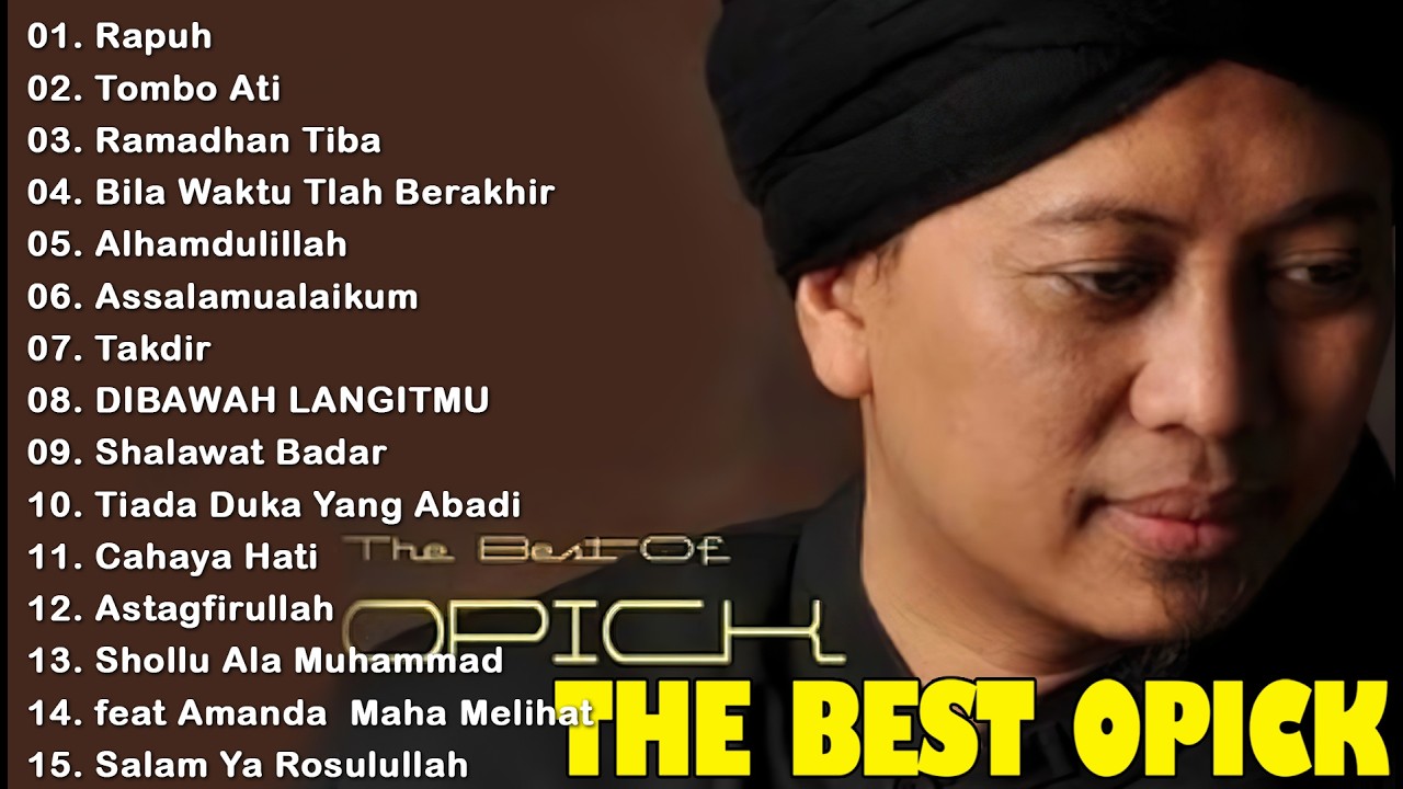KOMPILASI LAGU OPICK TERBAIK || LAGU RELIGI ENAK DI DENGAR#Tombo Ati#Rapuh#Ramadhan Tiba