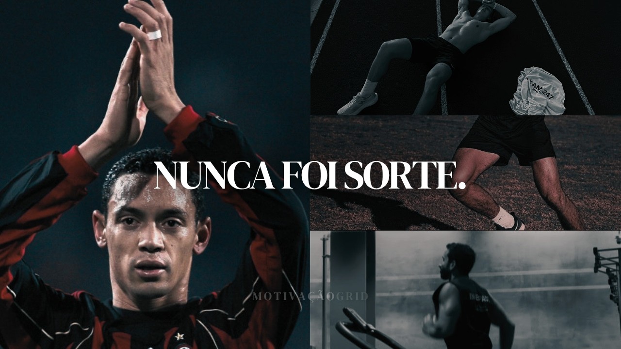 NUNCA FOI SORTE. SEMPRE FOI LUTA | Ricardo Oliveira – MOTIVAÇÃO