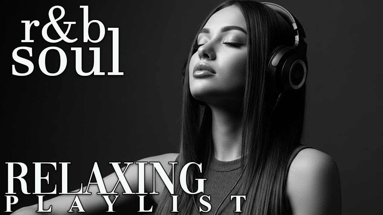 【R&B Soul】Relaxing Chill Playlist – Soulful Vocals & Deep Grooves