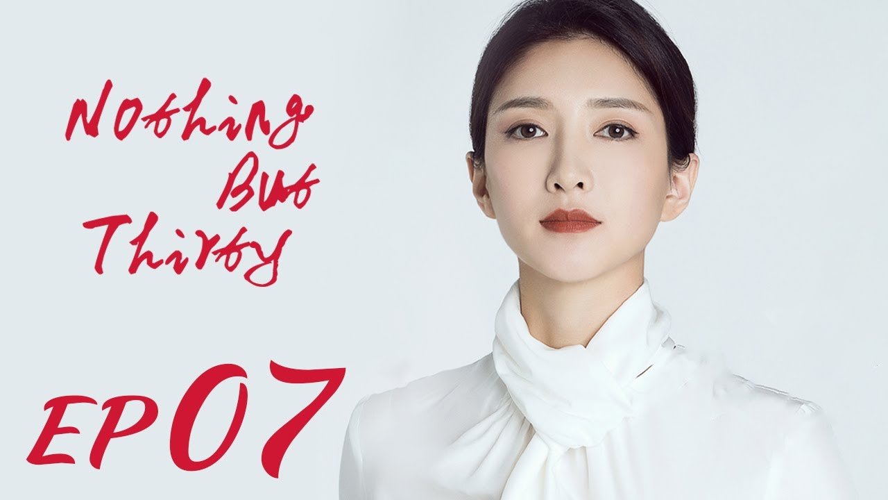 ENG SUB【Nothing But Thirty 三十而已】EP07 | Starring: Jiang Shu Ying, Tong Yao, Mao Xiao Tong