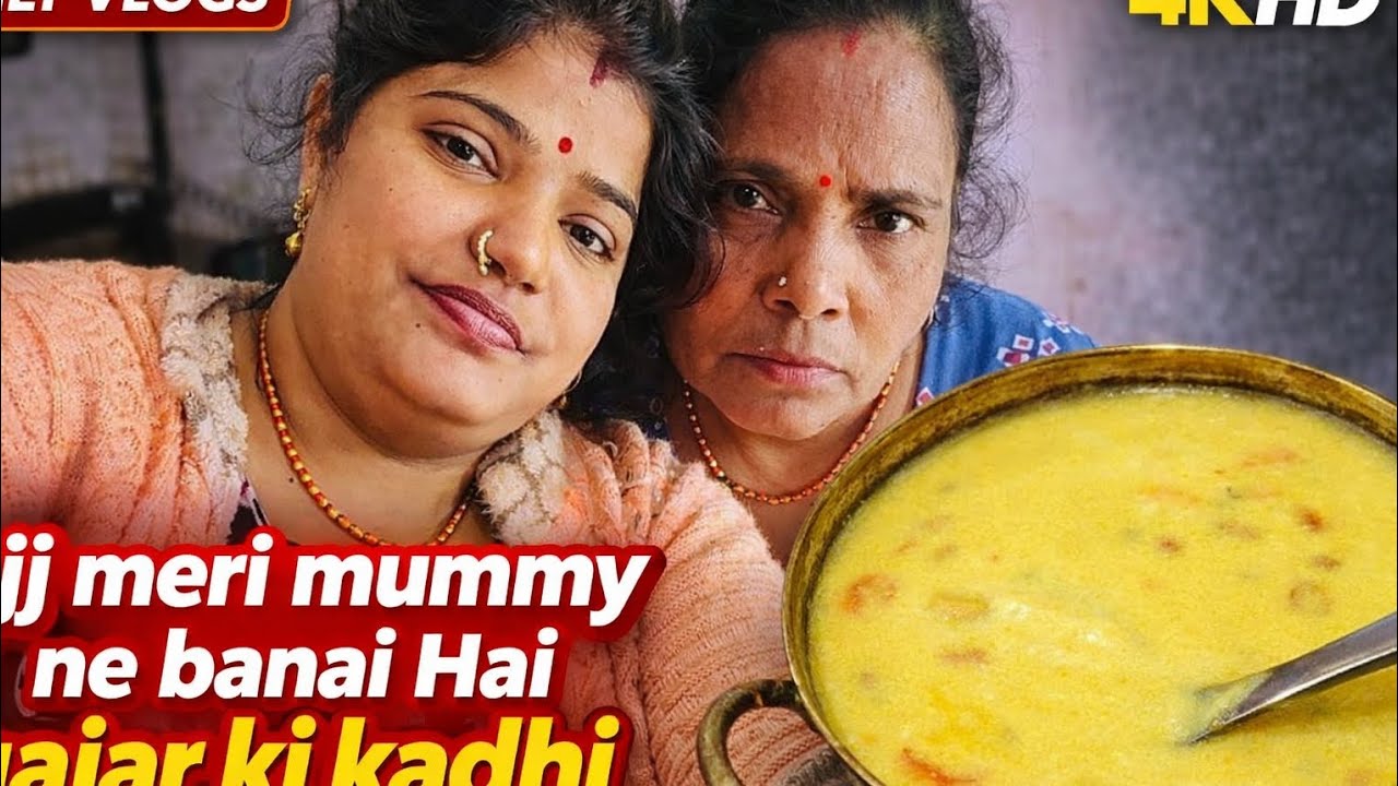 Aaj meri mummy ne banai Hai gajar ki kadhi