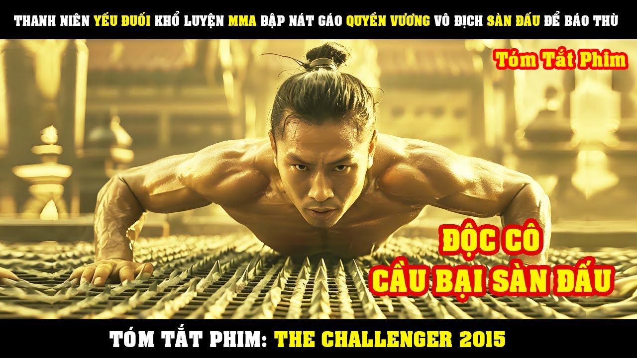 [Review Phim] Thanh Ni&ecirc;n YẾU ĐUỐI Khổ Luyện MMA Đập N&aacute;t G&Aacute;O Quyền Vương V&ocirc; Địch S&agrave;n Đấu Để B&aacute;o Th&ugrave;