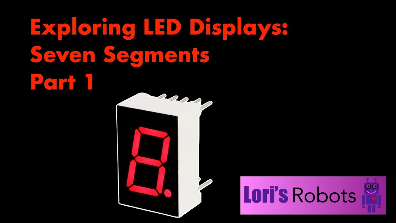 Pico W Episode 28: LED Displays Seven Segment Part 1