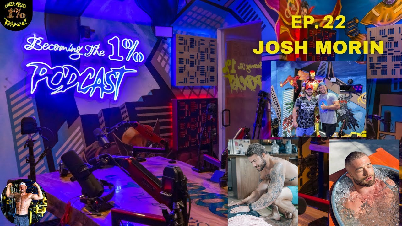 Josh Morin | Becoming the 1% Podcast Ep. 22
