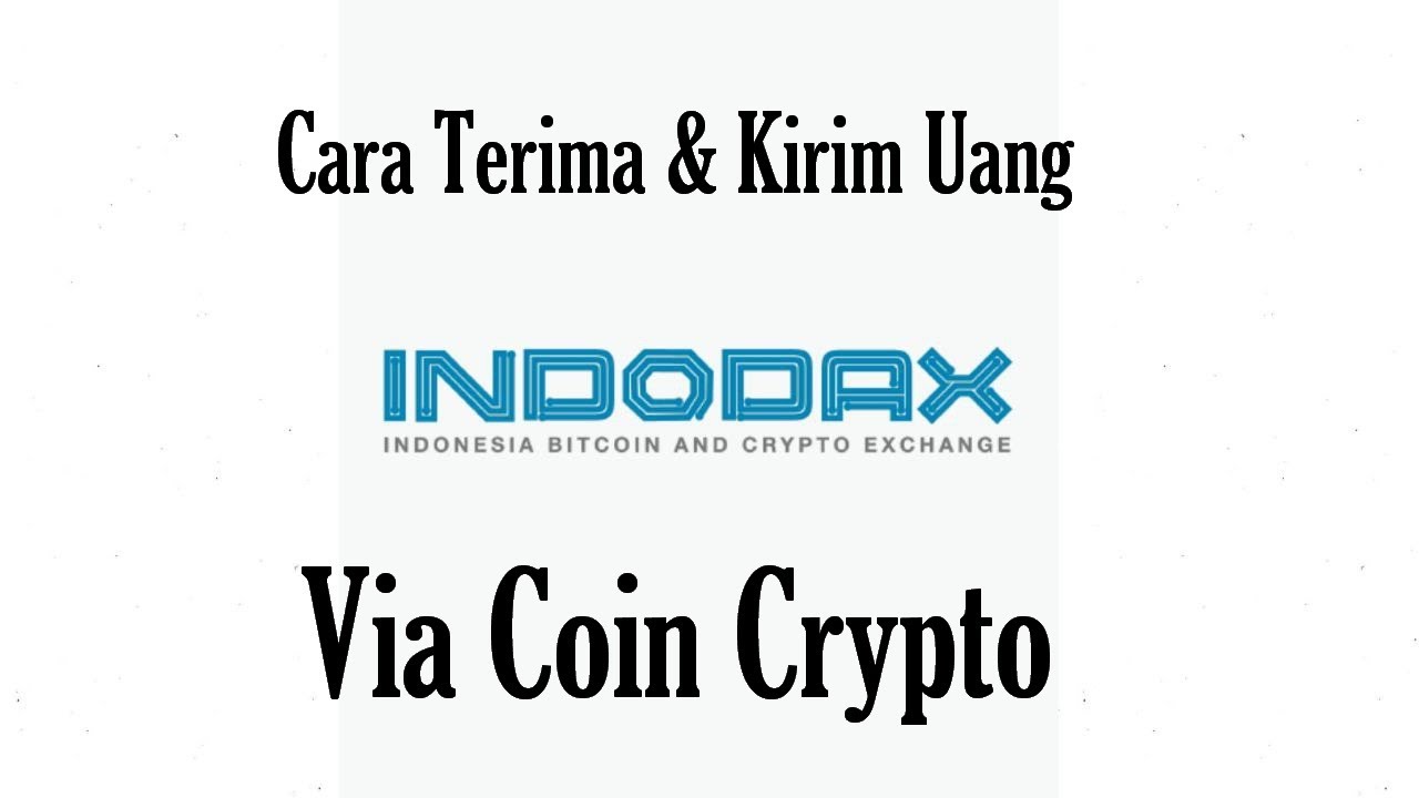 Cara Kirim & Terima Uang Via Coin Crypto di Indodax