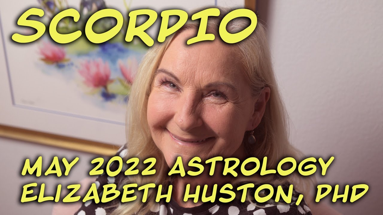 Scorpio May 2022 Astrology