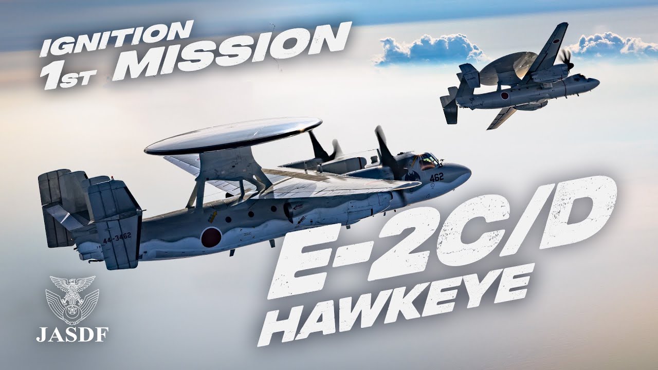 【E-2C/D】空自プロモーション映像『IGNITION〜1st MISSION〜』