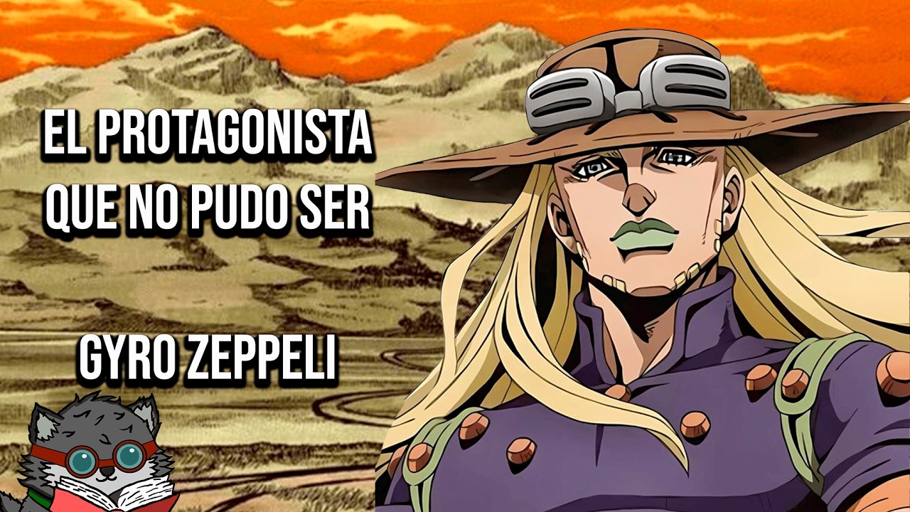 gyro zeppeli, el protagonista que no pudo ser - jojo´s steel ball run (analisis de estudio)