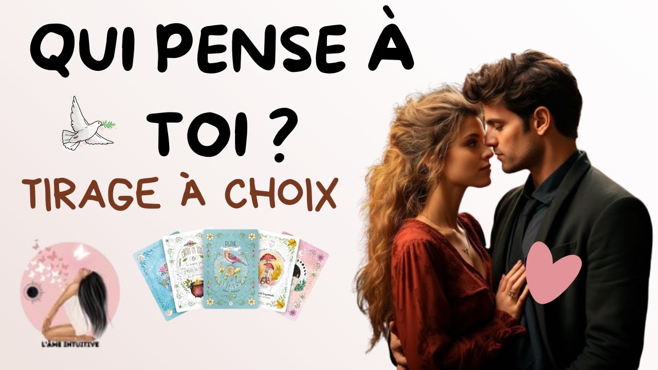 Qui pense à vous ? Tirage à 2 choix - INTEMPOREL