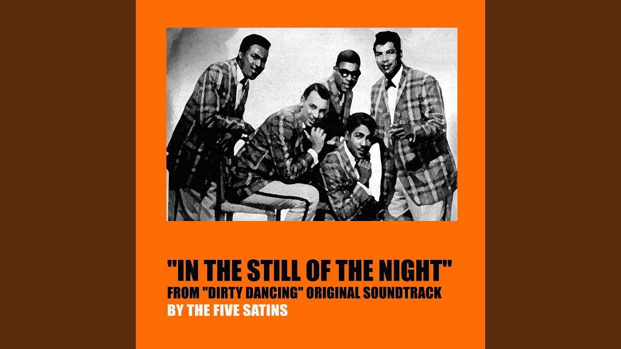In the Still of the Night (From "Dirty Dancing" Original Soundtrack)