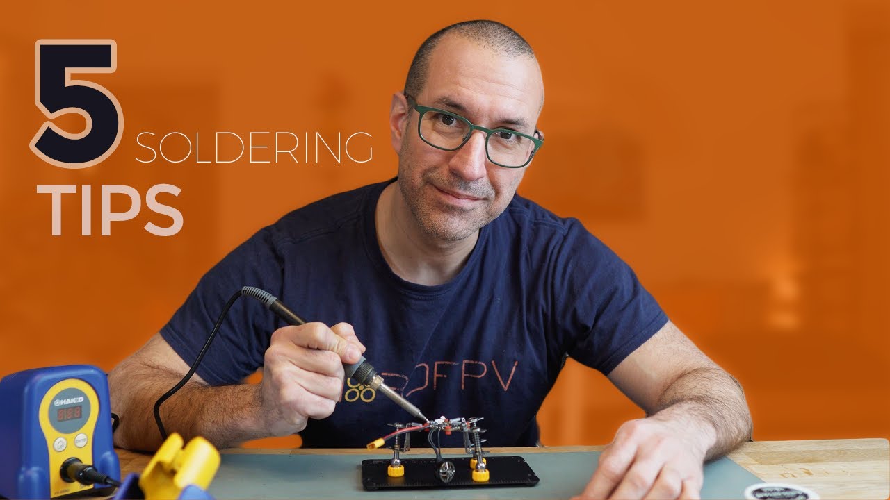5 Soldering Tips for FPV Beginners