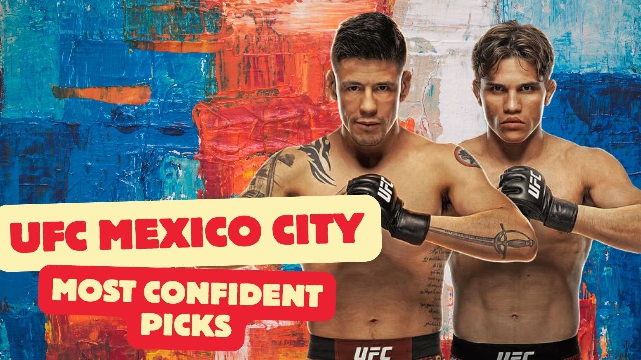 UFC Mexico City Most Confident Picks