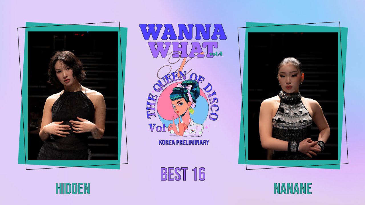 Wanna What Vol.4 x TQOD Korea Preliminary | ROUND OF 16 | HIDDEN vs NANANE