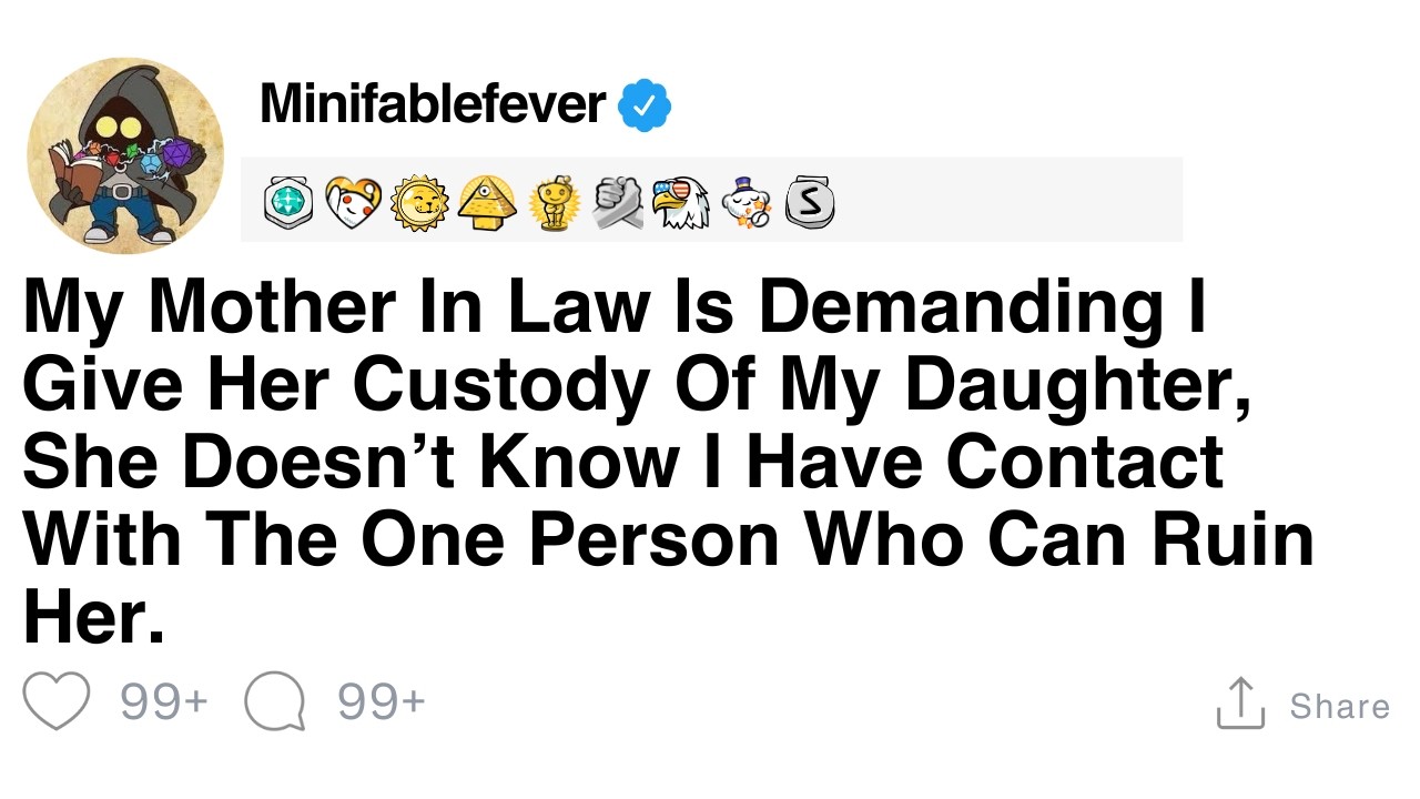 [FULL STORY] My mother in law is demanding I give her custody of my daughter.