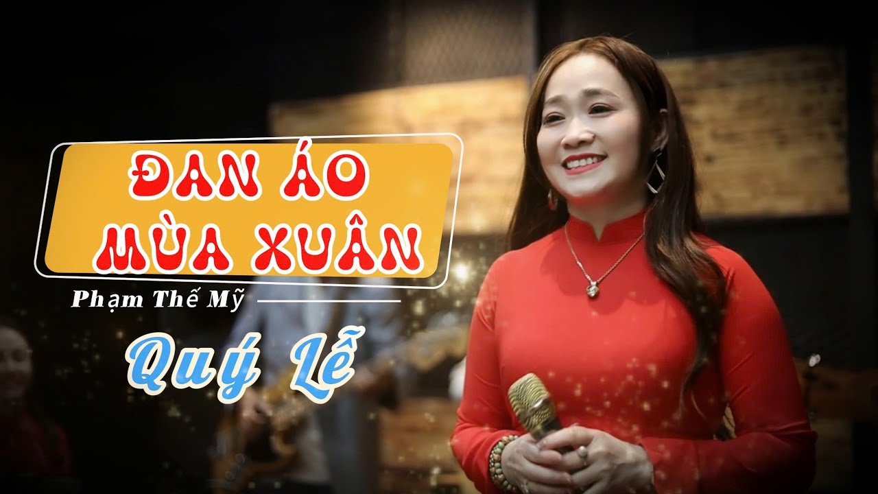 ĐAN ÁO MÙA XUÂN || ST Phạm Thế Mỹ || TB Quý Lễ