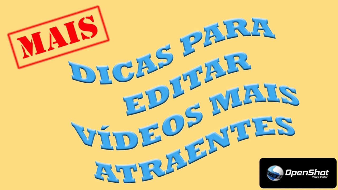 OpenShot - Mais dicas para vídeos mais atraentes -