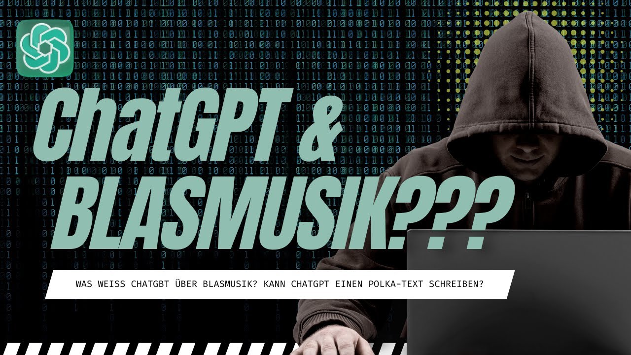 Text f&uuml;r Blasmusik Polka von ChatGPT? - Was wei&szlig; ChatGPT &uuml;ber Blasmusik?