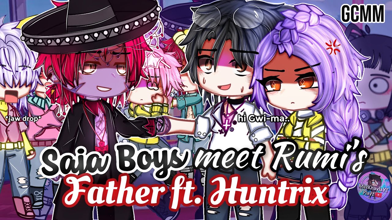 SAJA Boys Meet Rumi's FATHER при участии HUNTRIX | KPOP Demon Hunters | GLMM / GCMM | Мини-фильм ...