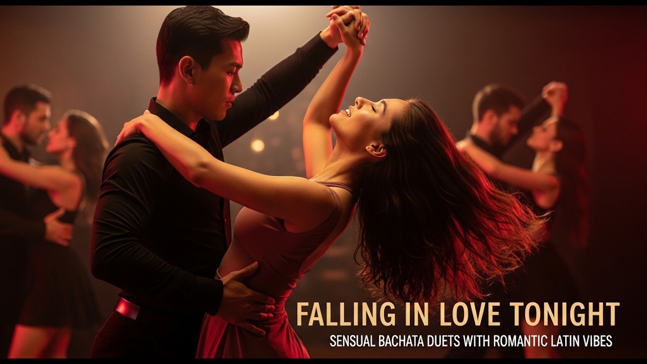 Falling in Love Tonight | Sensual Bachata Duets with Romantic Latin Vibes