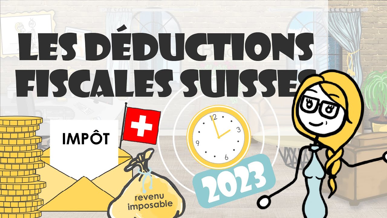 Quelles sont les déductions d'impôt en Suisse ?