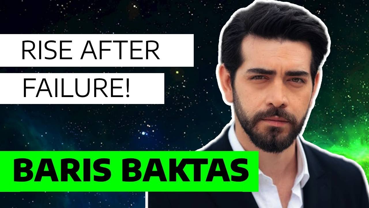BARIS BAKTAS - He Almost Quit Acting But Look at Him Now! | Full Biography