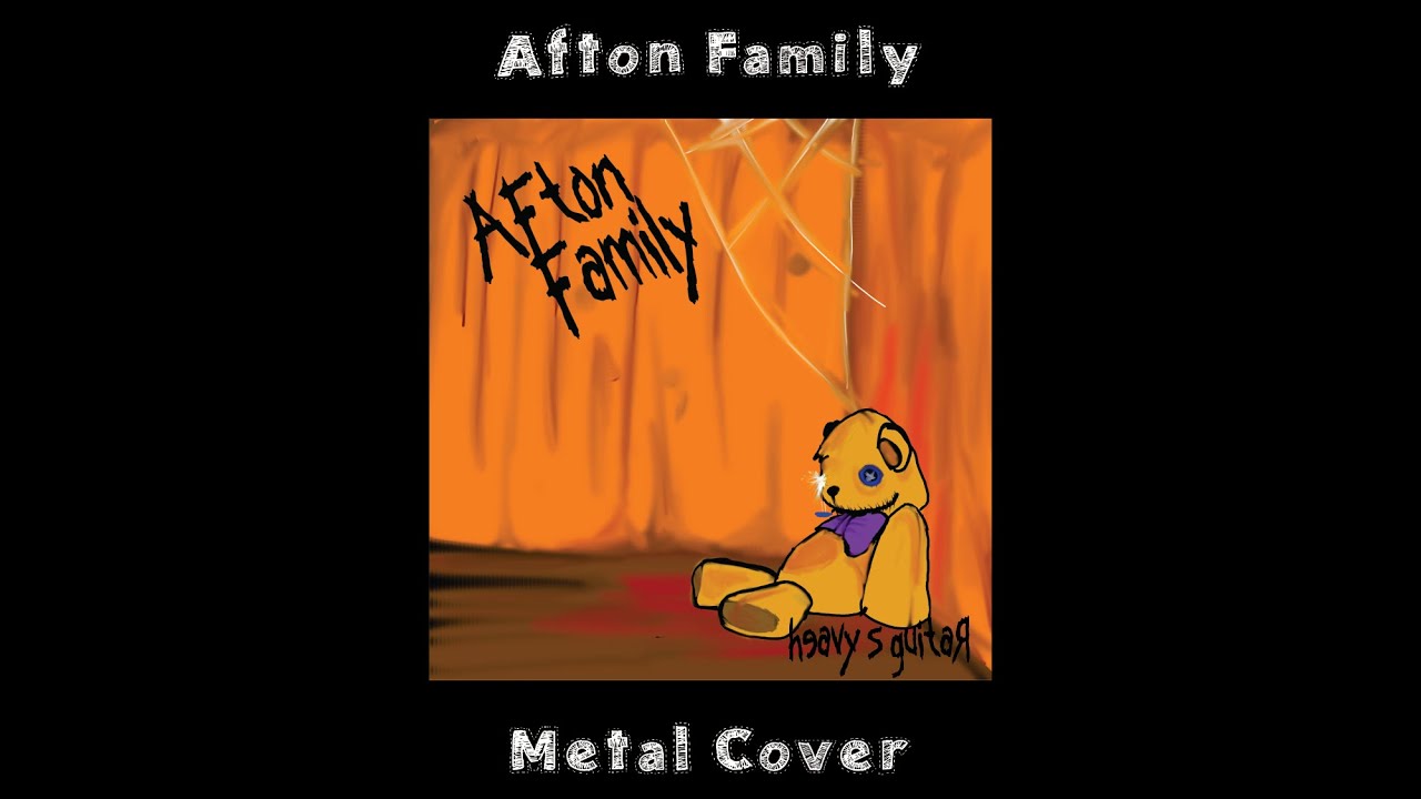 FNaF Song - Afton Family (Metal Cover/Remix)