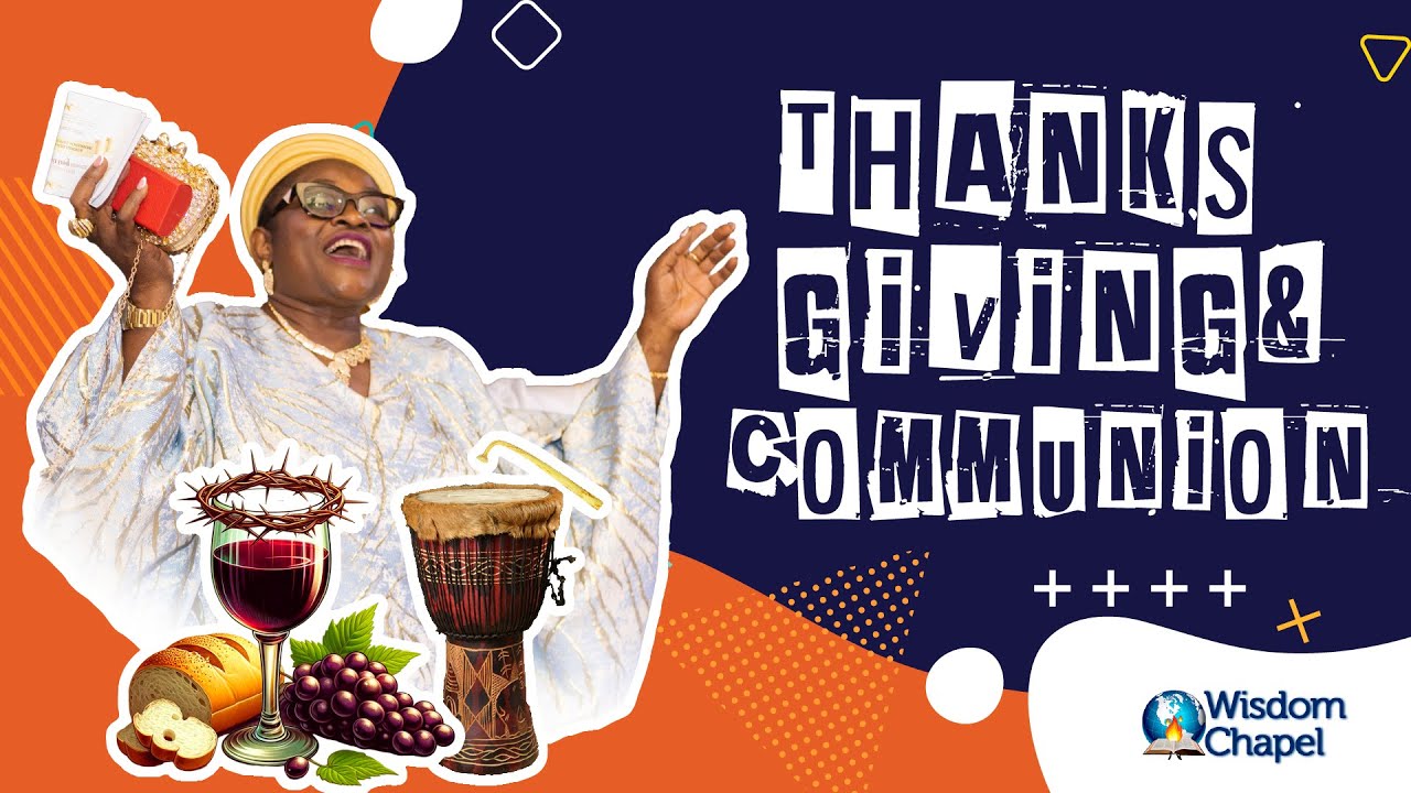THANKSGIVING & COMMUNION SERVICE | Wisdom Chapel, FOWM Ghana