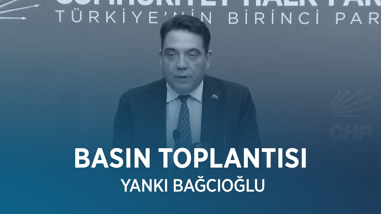 YANKI BAĞCIOĞLU BASIN TOPLANTISI 30/09/2025