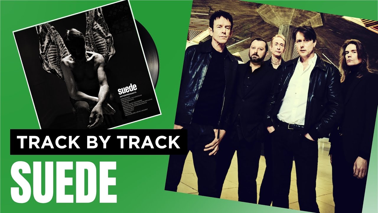 Suede - Antidepressants | Radio X | X-Posure Album Playback