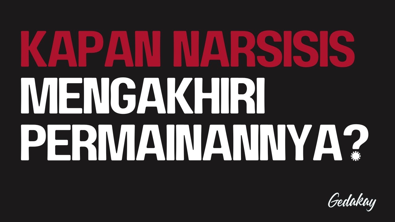 Kapankah narsisis akan mengakhiri permainannya?