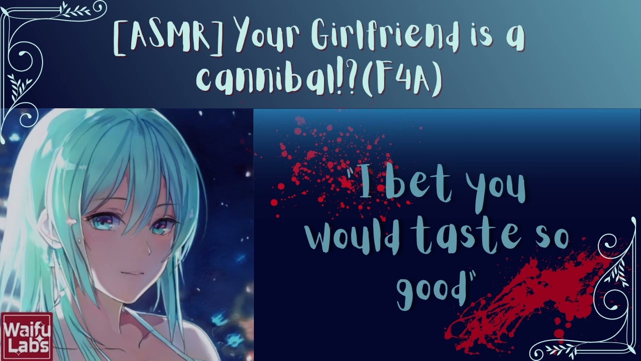 [ASMR] Your Girlfriend is a cannibal?! (F4A)