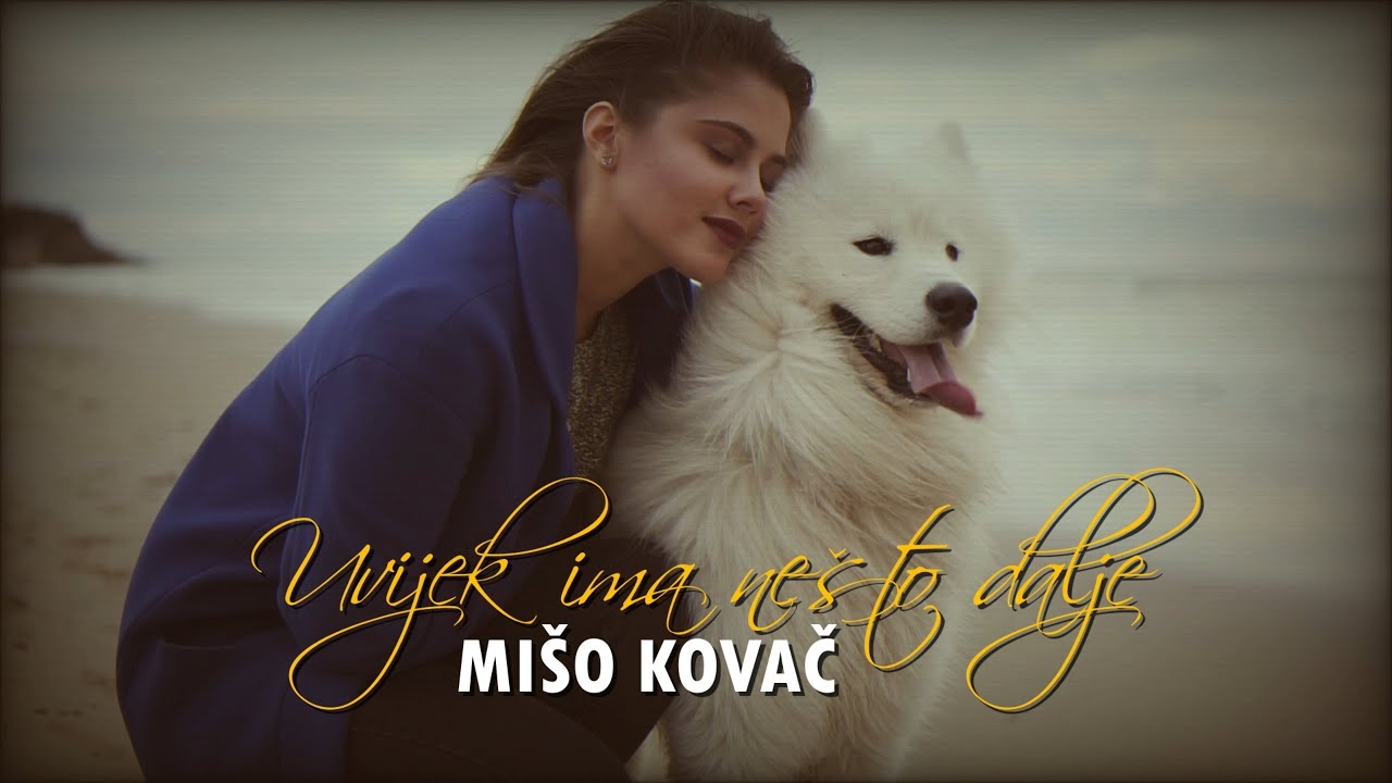 Mišo Kovač - Uvijek ima nešto dalje (Official lyric video)