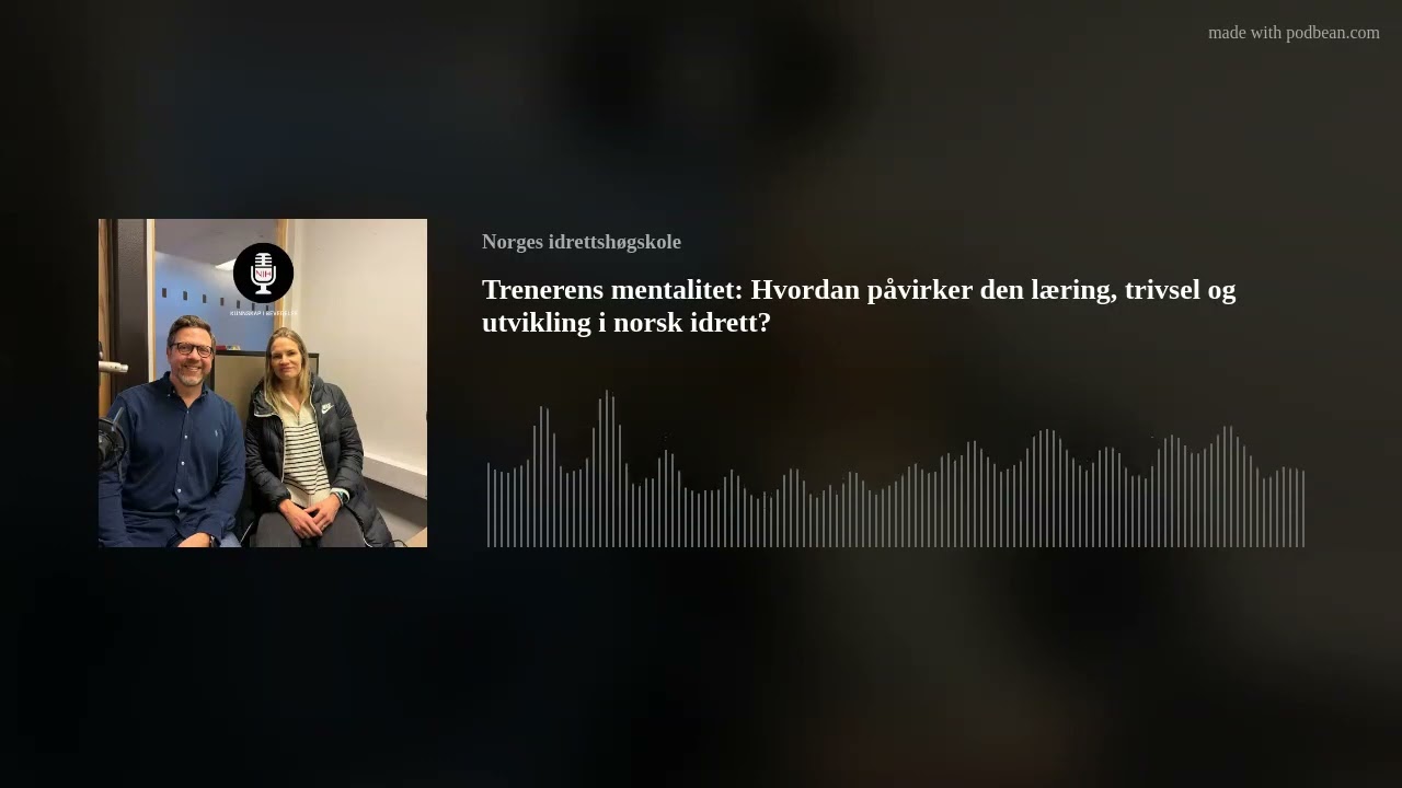 Trenerens mentalitet: Hvordan påvirker den læring, trivsel og utvikling i norsk idrett?
