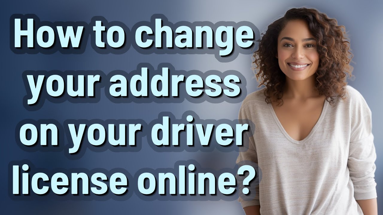 How to change your address on your driver license online?