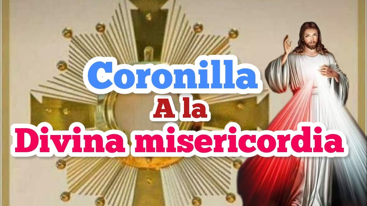 Coronilla a la divina misericordia de hoy / 