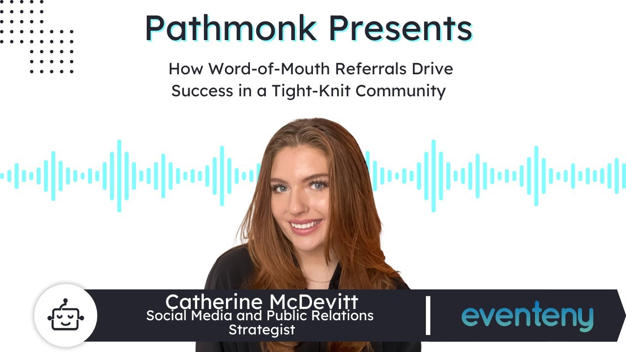 Word-of-Mouth Referrals Drive Success in a Tight-Knit Community |  Catherine McDevitt from Eventeny
