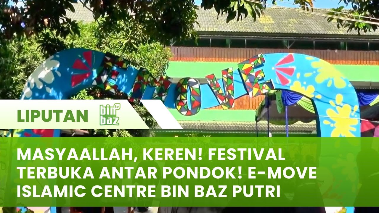 MasyaAllah, Keren! Festival Terbuka Antar Pondok! E-Move Islamic Centre Bin Baz Putri