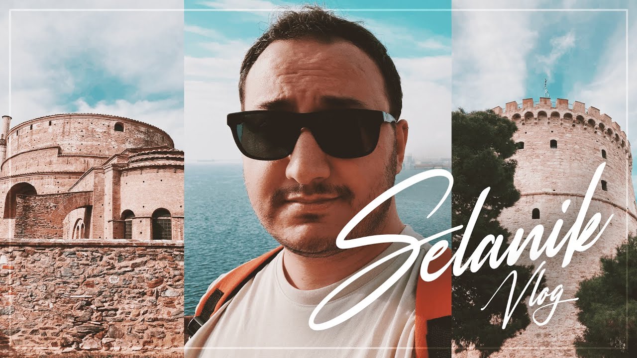 SELANİK VLOG! | 24 Saatte Selanik Turu 🇬🇷