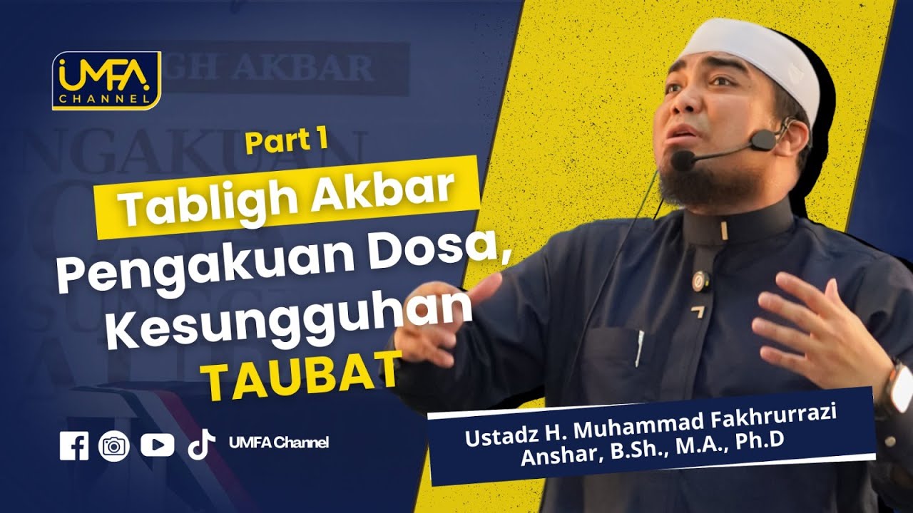 Tabligh Akbar: PENGAKUAN DOSA,KESUNGGUHAN TAUBAT (PART 1)