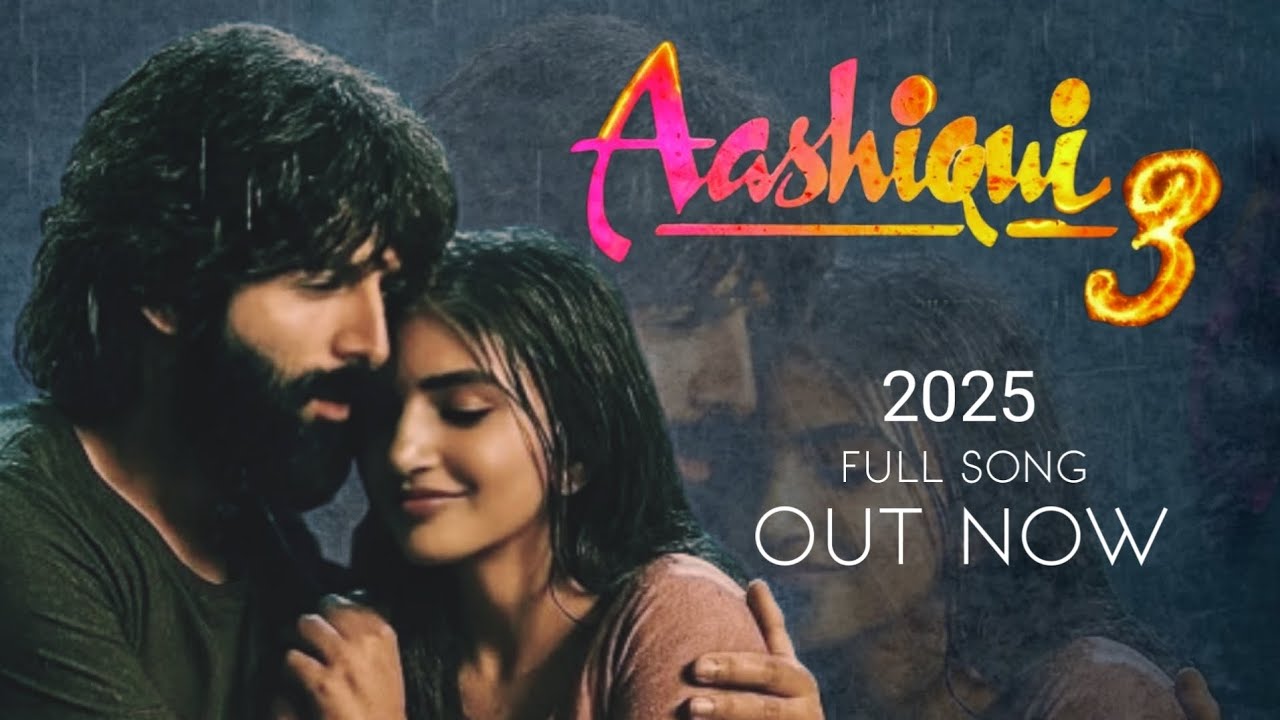 Aashiqui 3 | 2025 Song | Arijit Singh Heart Touching Romance