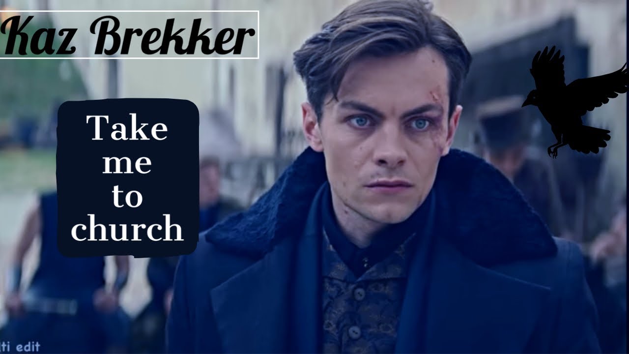 S2 Kaz Brekker || Take me to church||Shadow and bones